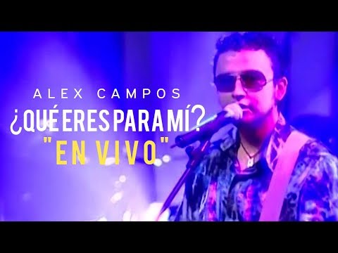 ¿Qué eres para mí? (En Vivo) - Alex Campos | Video Oficial