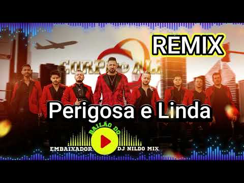 Corpo e Alma e Wilceu Pause - Perigosa e Linda Remix