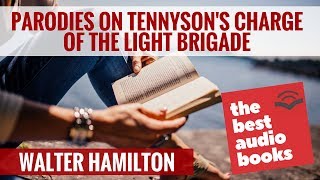 Parodies on Tennyson's Charge of the Light Brigade by Walter Hamilton - Audiobook