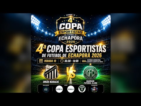 4º COPA ESPORTIVA DE FUTEBOL DE ECHAPORÃ | RODADA 10 | TV 352 | UNIÃO MARACAÍ X GUARANI FC