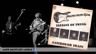 Dire Straits - Eastbound Train (Sultans of Swing - single)