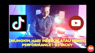 Download lagu DJ MUNGKIN HARI INI ESOK ATAU NANTI REMIX FULL BASS - VERSI BREAKBEAT (DJ CASPER) PERFORM  DJ DICKY mp3