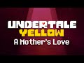 A Mother's Love - Undertale Yellow OST (SPOILERS)