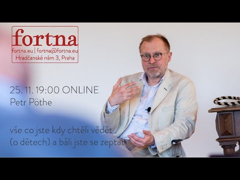Petr Pöthe - 25.11.2020: Vše co jste kdy chtěli vědět o dětech a báli jste se zeptat