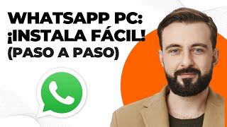 Cómo descargar e instalar WhatsApp en un ordenador portátil o PC (paso a paso)