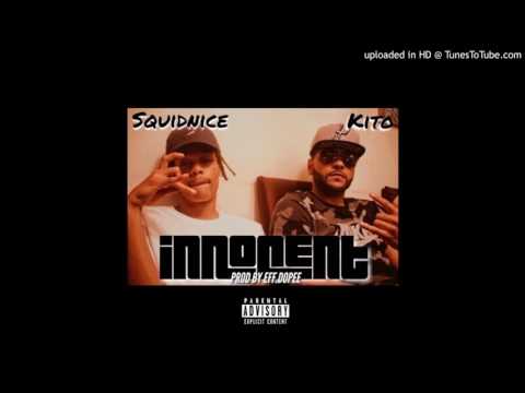Kito - Innocent Ft. Squidnice