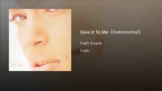 Faith Evans - Give It To Me (Instrumental)