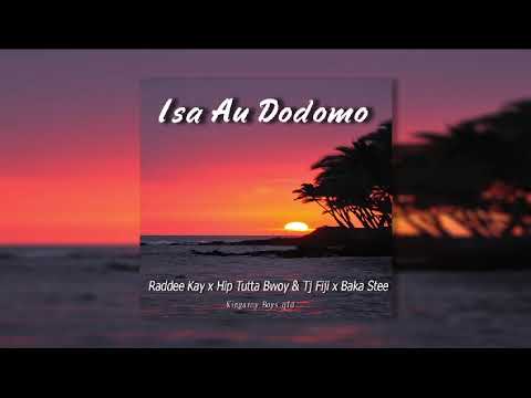 Isa au dodomo🇫🇯-_ Raddee Kayoh X Hiptuta boy X Tj Fiji & Baka Stee🇸🇧