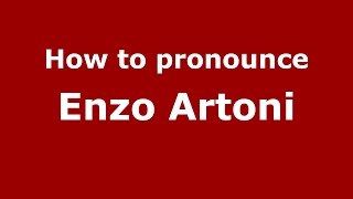 How to pronounce Enzo Artoni
