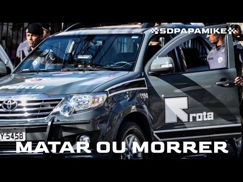 SdPapaMike - ROTA - Matar Ou Morrer
