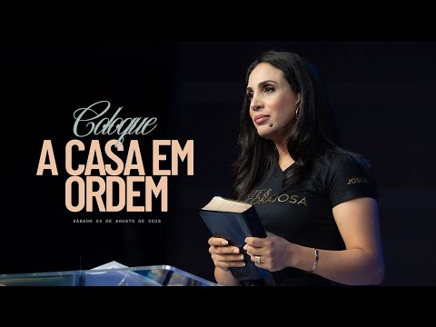 Coloque a casa em ordem |  🇺🇸 Forte e Corajosa 02/08/2025 🇧🇷 | Mariana Rossafa
