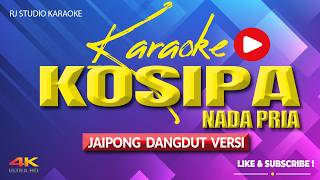 Download lagu KARAOKE KOSIPA BAJIDOR NADA COWOK / PRIA mp3
