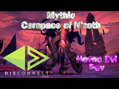 Disconnect Vs Mythic Carapace of N'zoth Havoc DH Pov