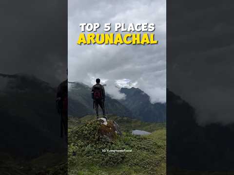 Top 5 Places of Arunachal Pradesh 🩵 | Travel With Yuvraj