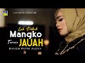 Balqis Putri Alexa -  Lah Dakek Mangko Taraso Jauah [Lagu Minang Terbaru 2019] Official Video