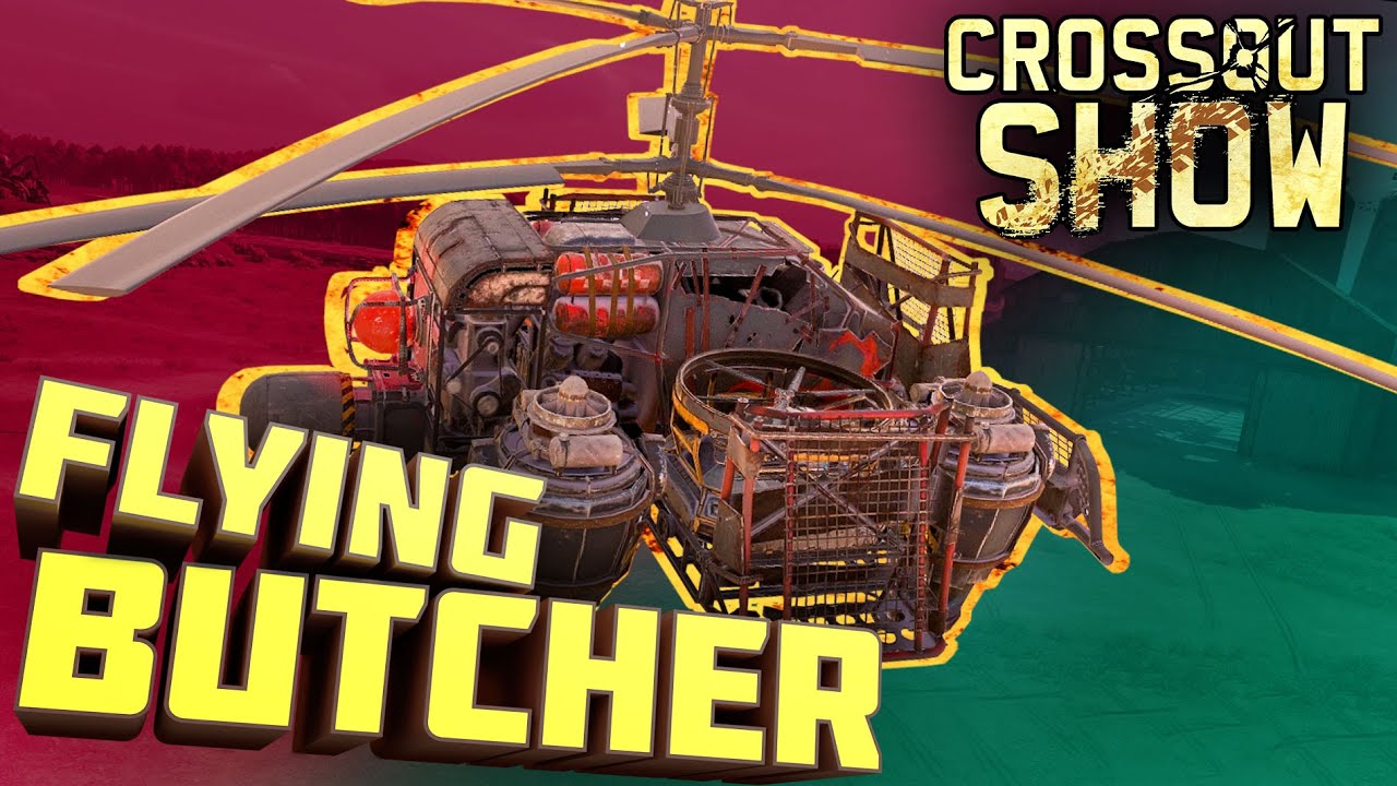 Crossout Show: Flying Butcher