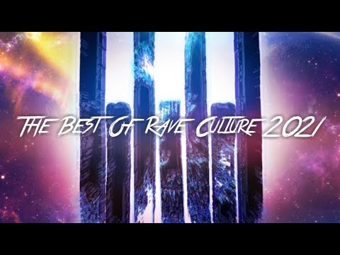The Best Of RAVE CULTURE 2021 |Drops Only
