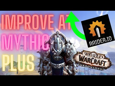 HOW TO IMPROVE IN MYTHIC PLUS - IMPROVE YOUR MYTHIC+ GAME AND INCREASE YOUR IO