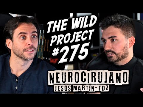 The Wild Project #275 - Jesús Martín-Fdez | Superar la muerte gracias a la neurociencia, Neuralink