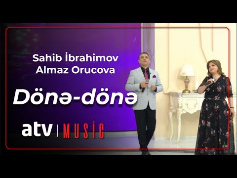 Almaz Orucova & Sahib İbrahimov - Dönə-dönə
