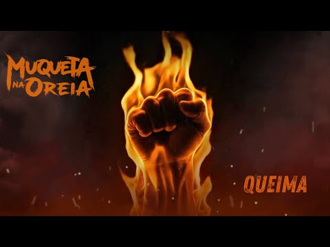 QUEIMA (Lyric Video)- Muqueta Na Oreia