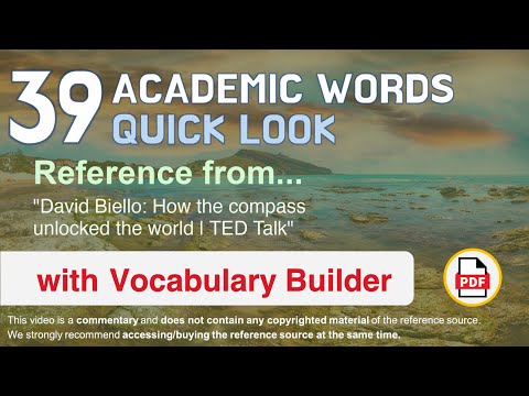 39 Academic Words Quick Look Ref from "David Biello: How the compass unlocked the world | TED Talk"