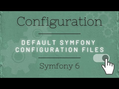 Symfony 6 - Default Symfony configuration files