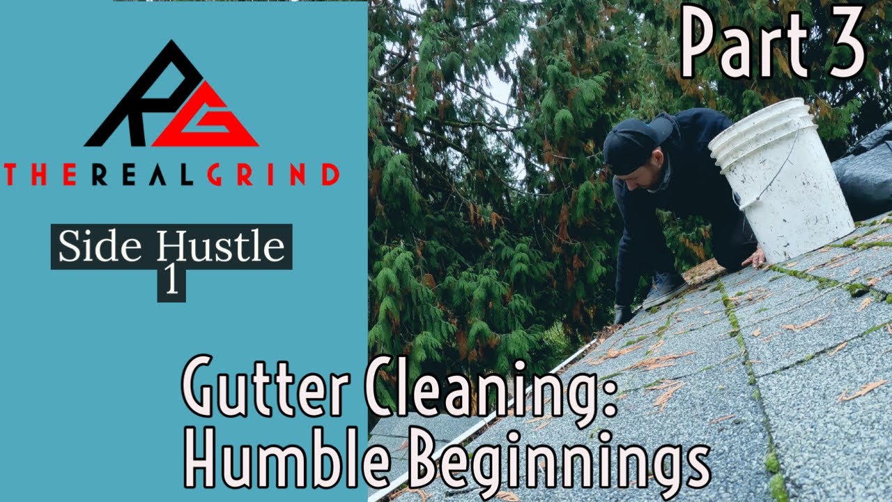 Humble Beginnings As a Part Time Gutter Cleaner