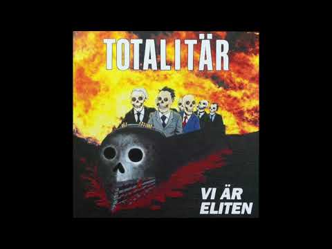 Totalitär - Vi Är Eliten (Full Album)