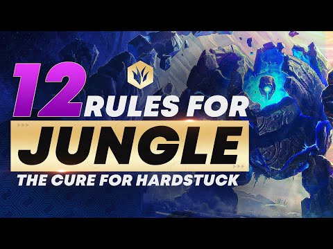 12 RULES For Jungle: An antidote to being hardstuck | Ultimate League of Legends Guide