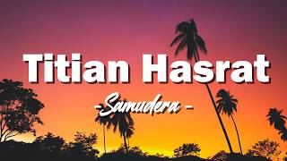 Download lagu Titian Hasrat - Samudera (Lagu Lirik) mp3 Download lagu Titian Hasrat - Samudera (Lagu Lirik) mp3