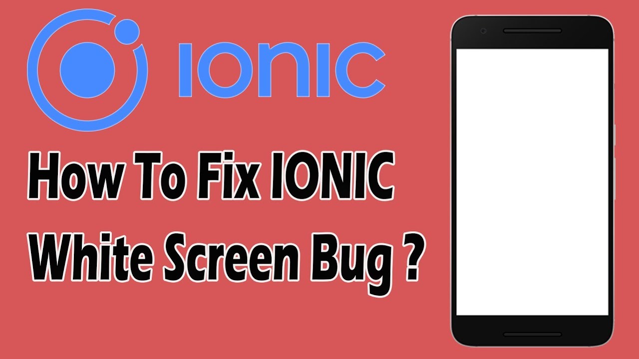How to Fix Ionic White Screen Problem | Fix ionic Error- (Bug) | Ionic Framework Tutorial