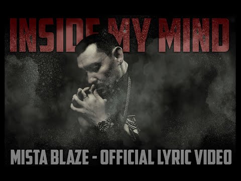 Mista Blaze - Inside My Mind  (Offiicial Video Lyrics)