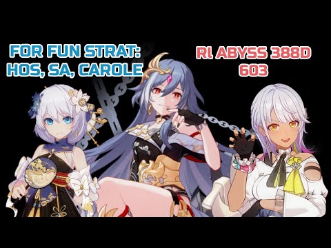 (HI3) RL Abyss 388D | Jizo | HoS, SA, Carole | 603 | For Fun Strat that surprisingly works!