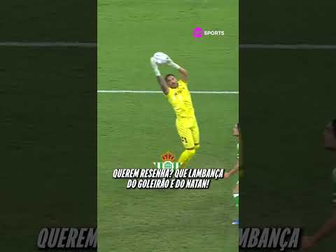 O GOLEIRO DO BETIS FEZ UMA LAMBANÇA ABSURDA E O NATAN QUASE PIOROU A SITUAÇÃO! #shorts