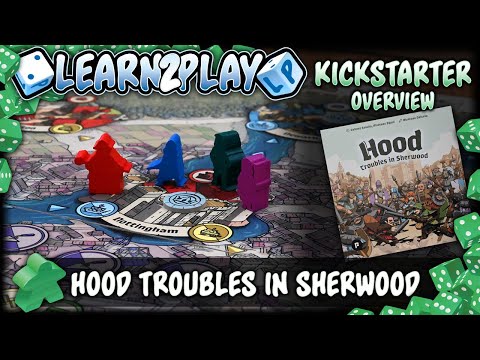Learn to Play Presents: Kickstarter overview for Hood Troubles of Sherwood