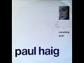 Paul Haig – Something Good (Extended Version) 1989