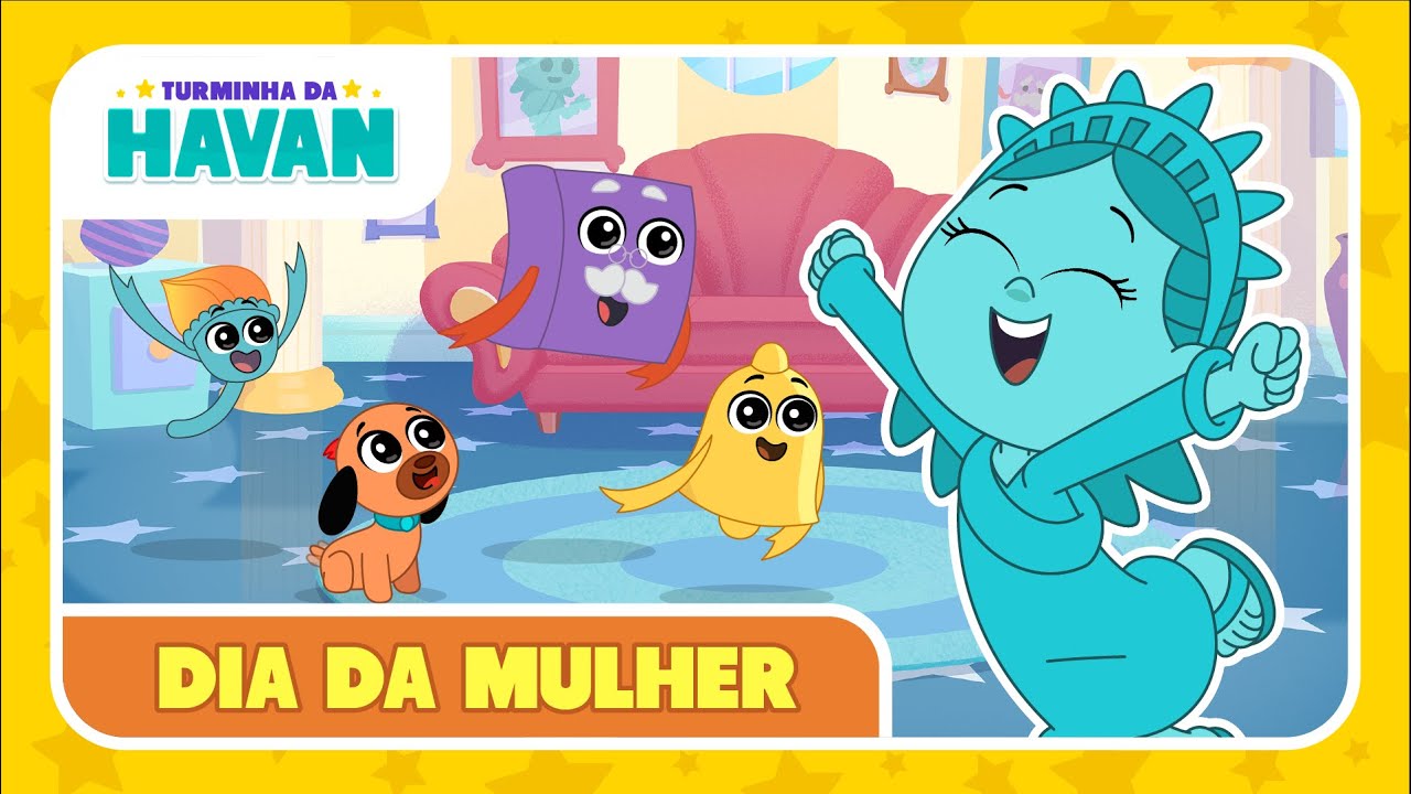 DIA DA MULHER | TURMINHA DA HAVAN