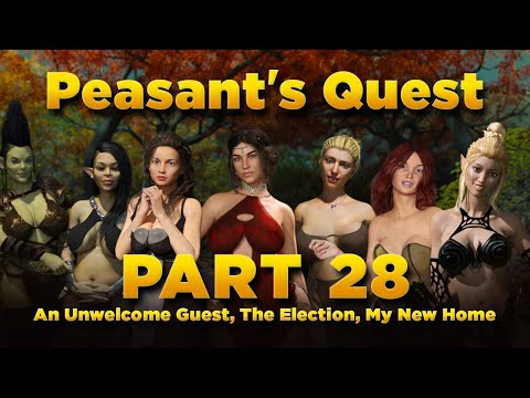 Peasant's Quest Part 28 - An Unwelcome Guest, The Election, 10 Votes, My New Home