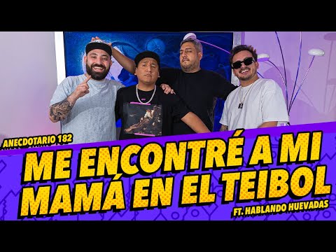 Anecdotario 182 - Me encontré a mi mamá en el Teibol - Ft. @HablandoHuevadasOficial