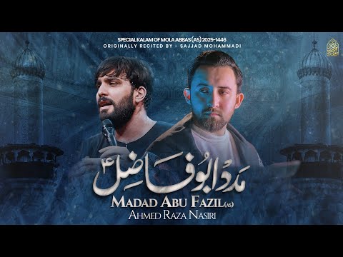 Qamar Bani Hashim | Ahmed Raza Nasiri | Noha 2025 | Madad Abul Fazal | Mola Abbas Manqabat