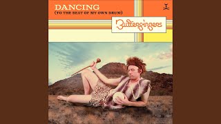 Dancing (To The Beat Of My Own Drum)