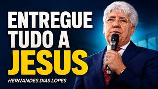 Hernandes Dias Lopes | ACABE COM O ORGULHO E APRENDA A SE ENTREGAR A DEUS