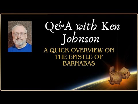 Q&A A Quick Overview on the Epistle of Barnabas