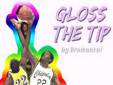 Bromance Feat. Pitch White - "Gloss Tha Tip"