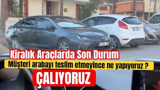 KENDİ ARABAMI ÇALDIM  !  // OTO KİRALAMADA TESLİM EDİLMEYEN ARAÇLAR NA