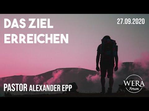 Predigt 27.09.2020 | Das Ziel erreichen