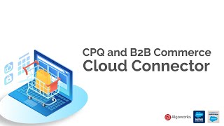 CPQ B2B Commerce Cloud Connector | Salesforce Tutorial