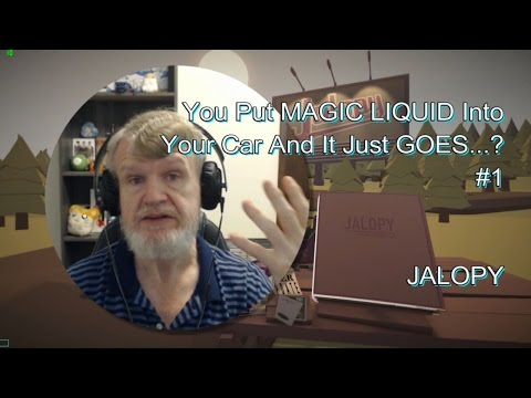 JALOPY - You Put Magic Liquid Into Your Car And It Just Goes... ? #1