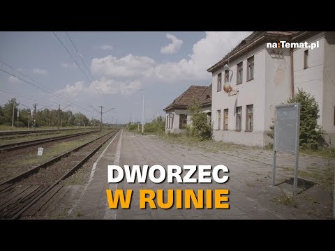 Dworzec w ruinie 2015r - co zmieniono przez pięć lat
